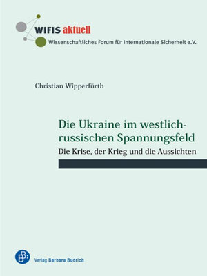 cover image of Die Ukraine im westlich-russischen Spannungsfeld